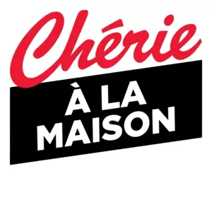 CHERIE A LA MAISON